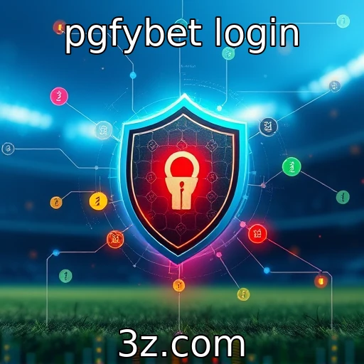 pgfybet login Aposte com Segurança: Entenda a Proteção no pgfybet Login