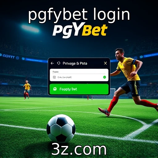 pgfybet login Como a PGFYBET transforma a experiência de apostas no Brasil